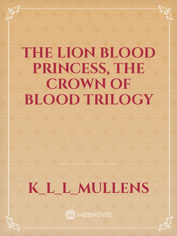 the lion blood princess, the crown of blood trilogy Book
