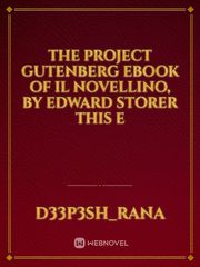 The Project Gutenberg eBook of Il Novellino, by Edward Storer

This e Book