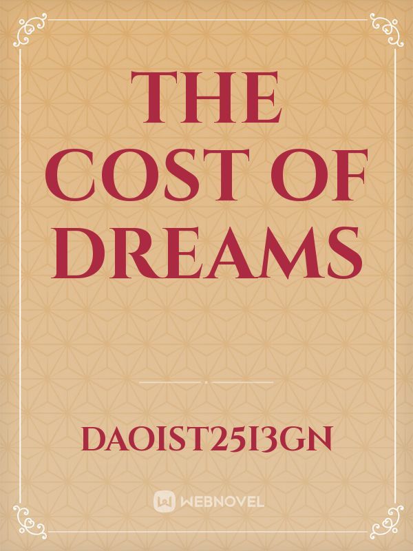The cost of dreams