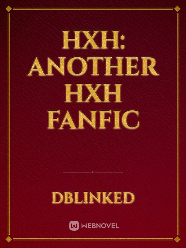 HXH: another hxh fanfic
