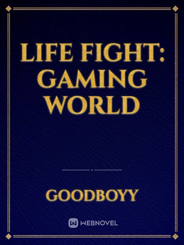 Life Fight: Gaming World