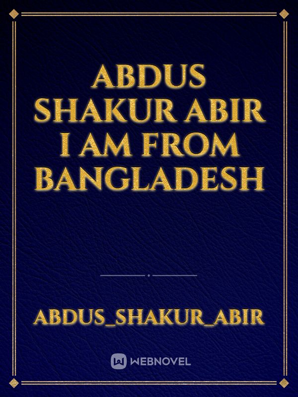 Abdus Shakur Abir I Am From Bangladesh Book