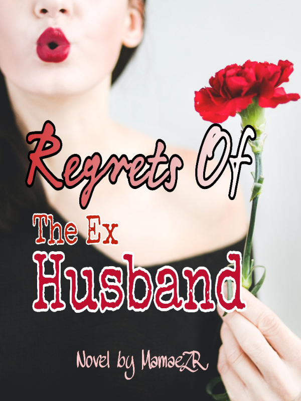 Regrets Of The Ex Husband