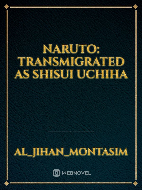 Naruto: Transmigrated as Shisui Uchiha Book