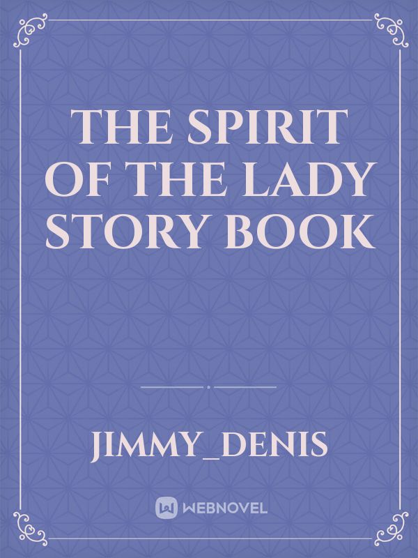 THE SPIRIT OF THE LADY 
STORY BOOK Book