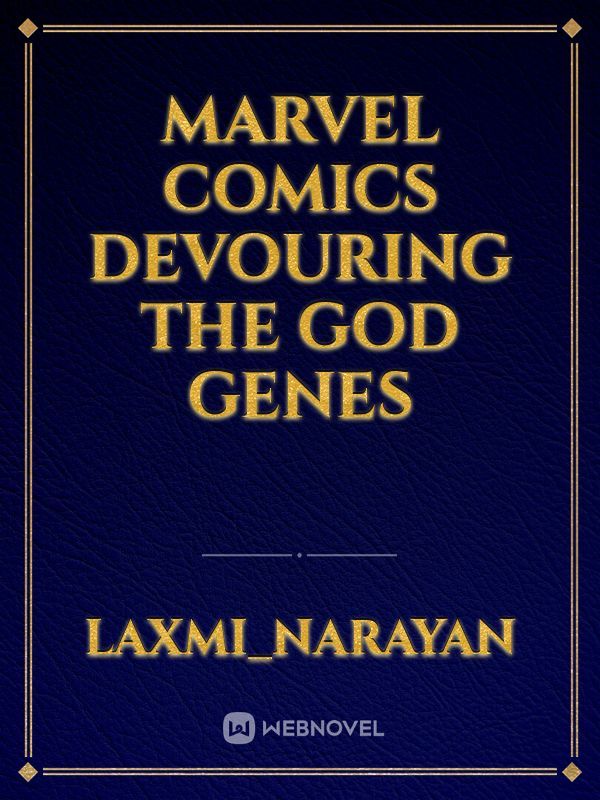 Marvel Comics Devouring the God Genes