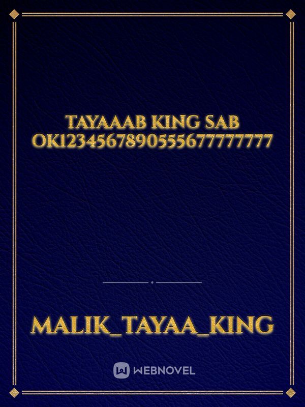 Tayaaab king sab ok1234567890555677777777