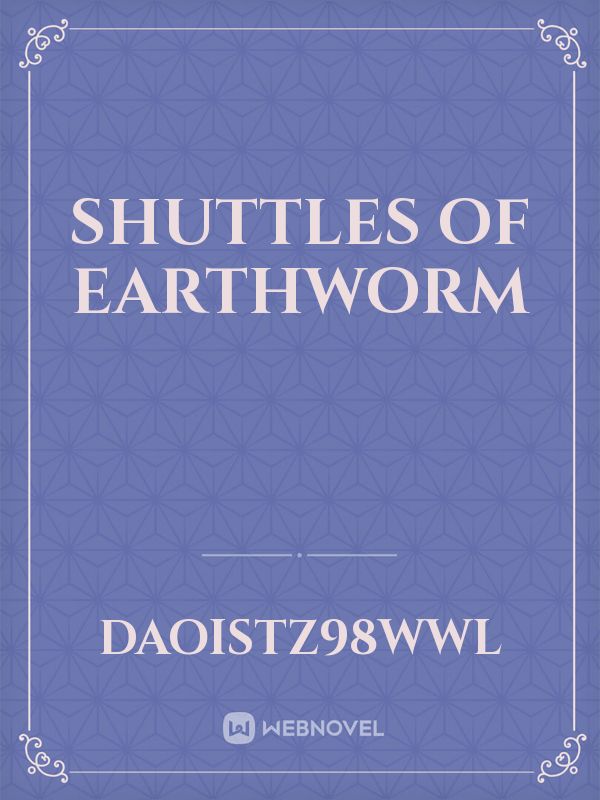 shuttles of earthworm Book