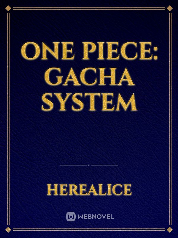 One Piece: Gacha System