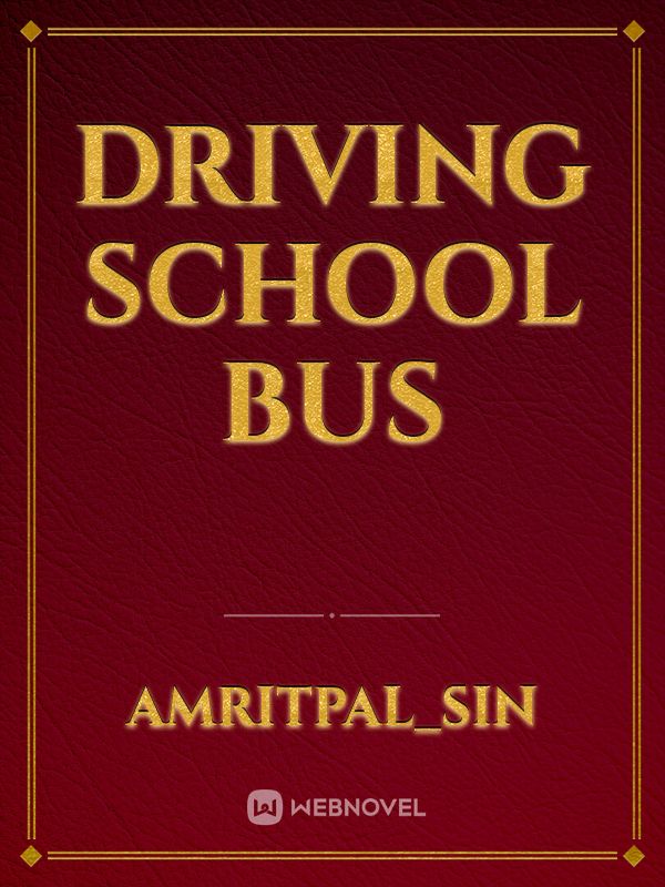 Driving school bus