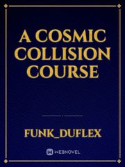 A Cosmic Collision Course Book