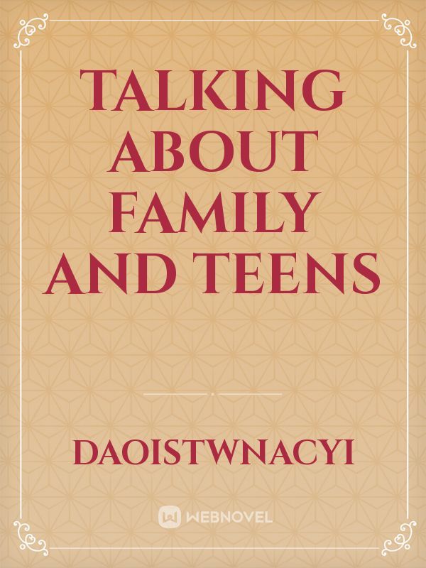 Talking about family and teens