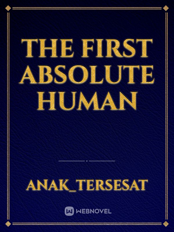 The First Absolute Human Book