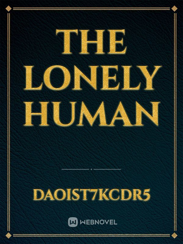 The lonely human