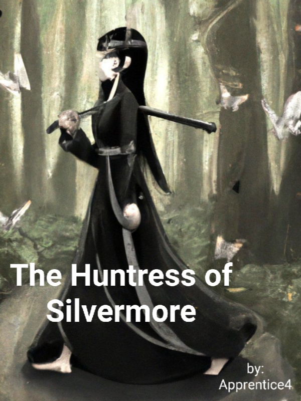 The Huntress of Silvermore