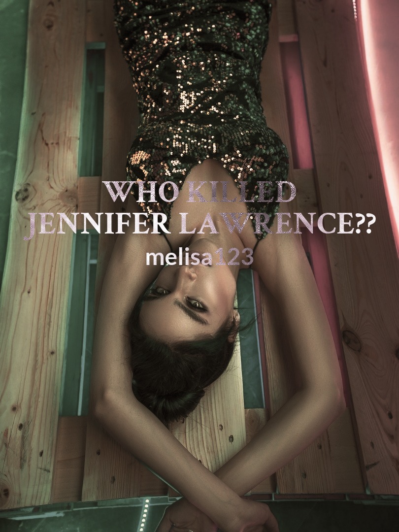 who killed Jennifer Lawrence?? Book