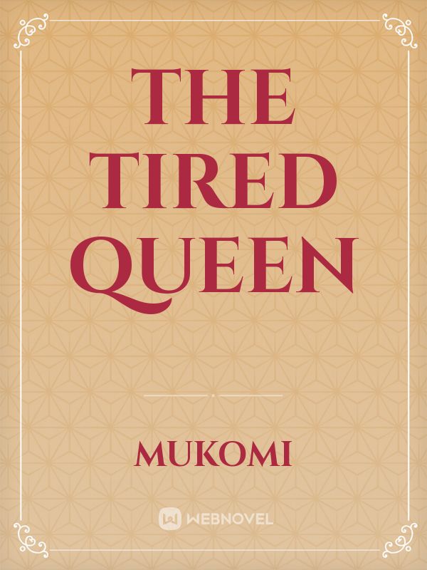 The tired queen Book