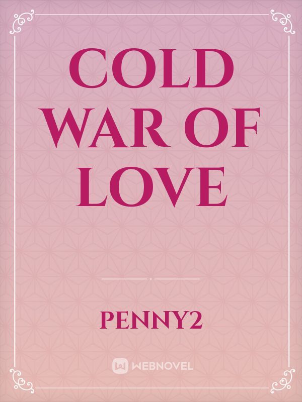 Cold war of love