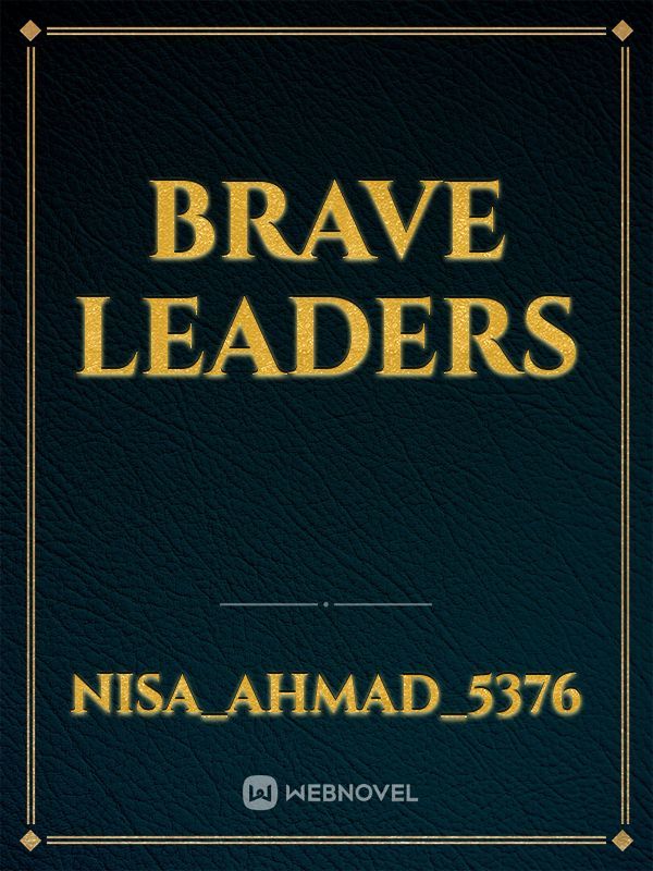 Brave leaders