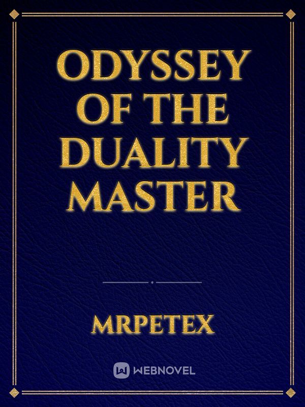 Odyssey Of The Duality Master