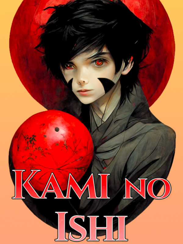 Kami no Ishi (Divine Stones / Divine Will)