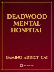 Deadwood Mental Hospital Book