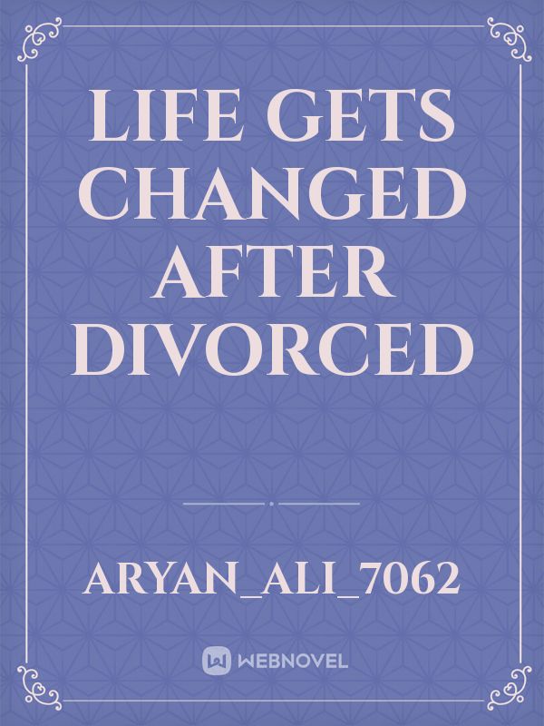 life gets changed after divorced Book