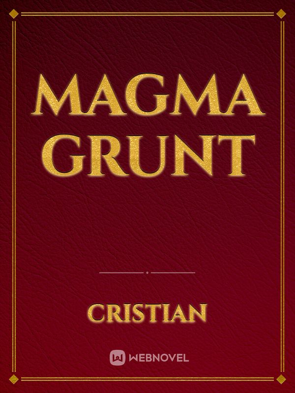 Magma Grunt