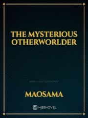 The Mysterious Otherworlder Book