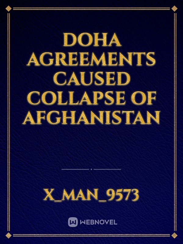 Doha agreements caused collapse of afghanistan