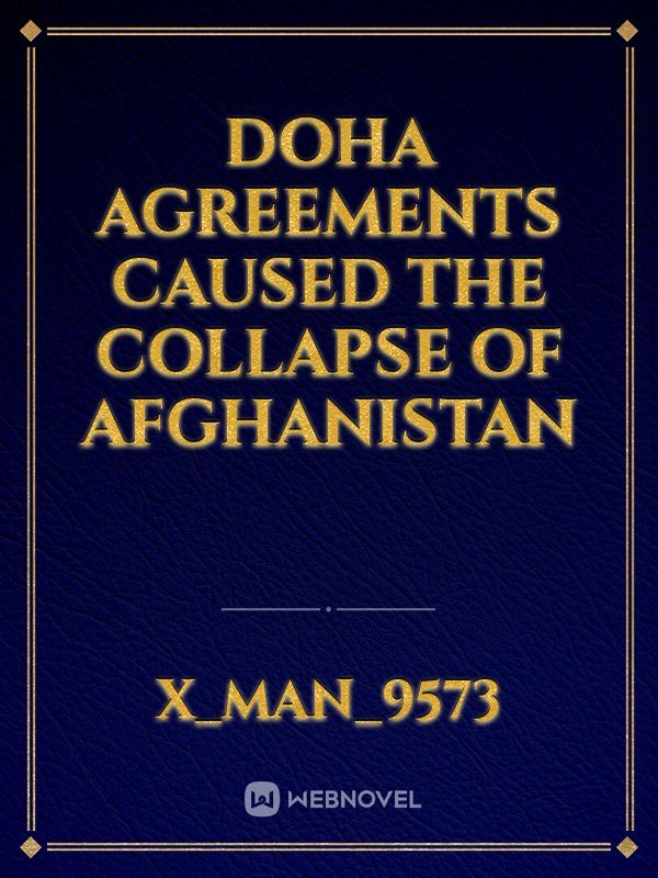 Doha agreements caused the collapse of Afghanistan