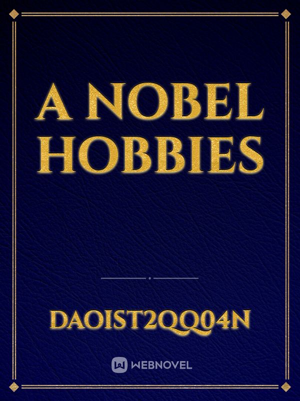 A Nobel hobbies