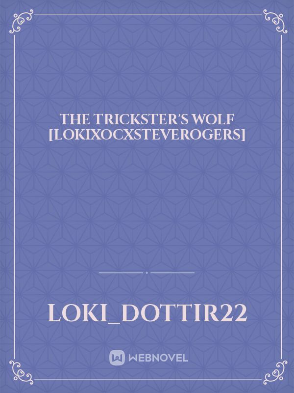 The Trickster's Wolf [LokixOcxSteveRogers]