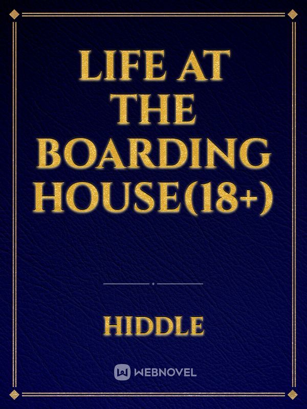 Life at the boarding house(18+)