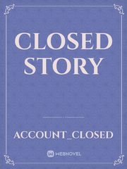 CLOSED STORY Book