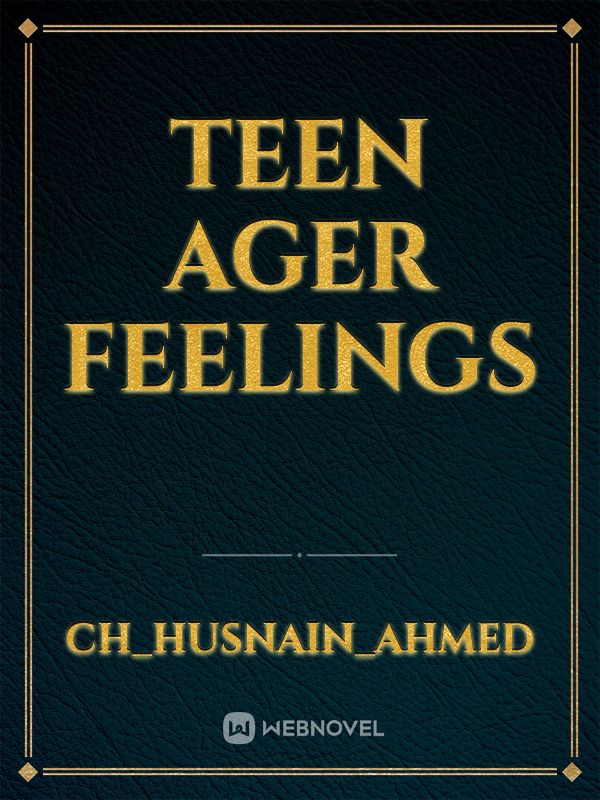 Teen ager feelings Book