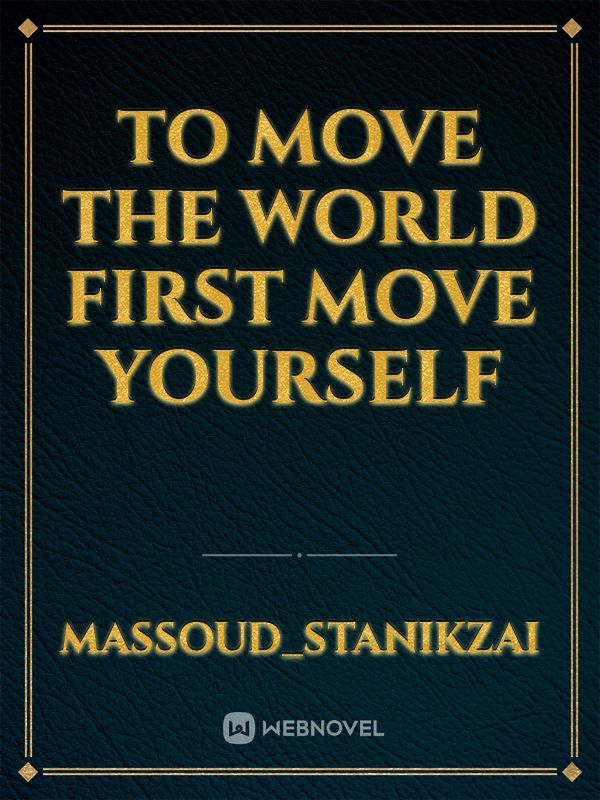to move the world  first move yourself Book
