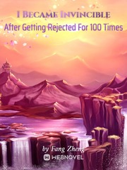 I Became Invincible After Getting Rejected For 100 Times Book