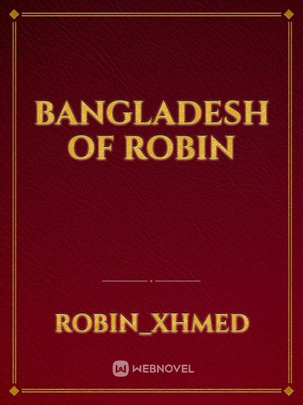 Bangladesh of Robin