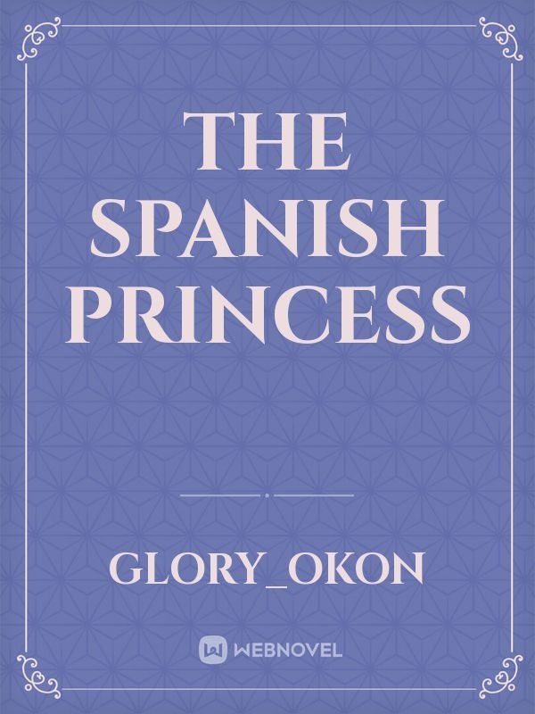 The Spanish Princess Book