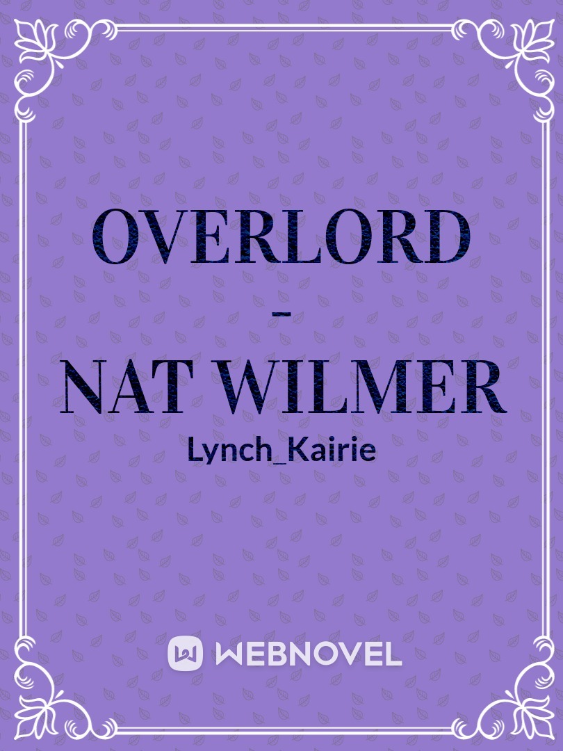 Overlord - Nat Wilmer