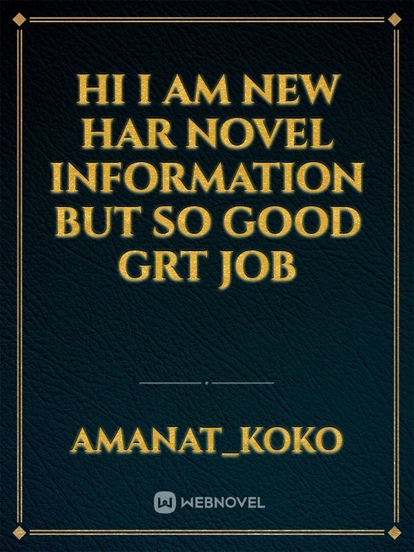 Hi I am new har novel information but so good grt job