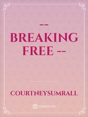 -- Breaking Free -- Book
