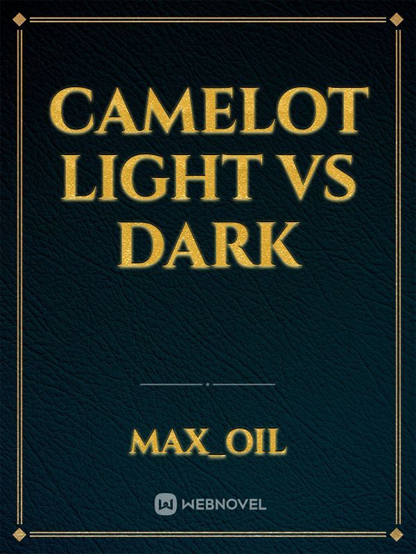 Camelot light vs dark