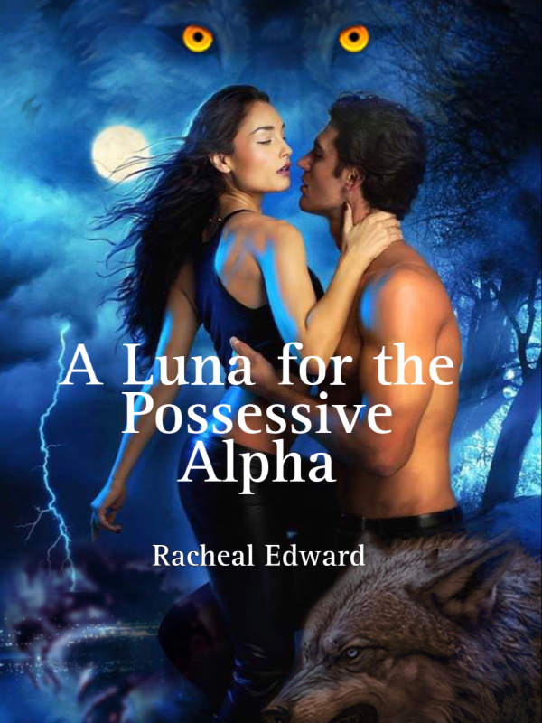 A Luna for the Possessive Alpha Book