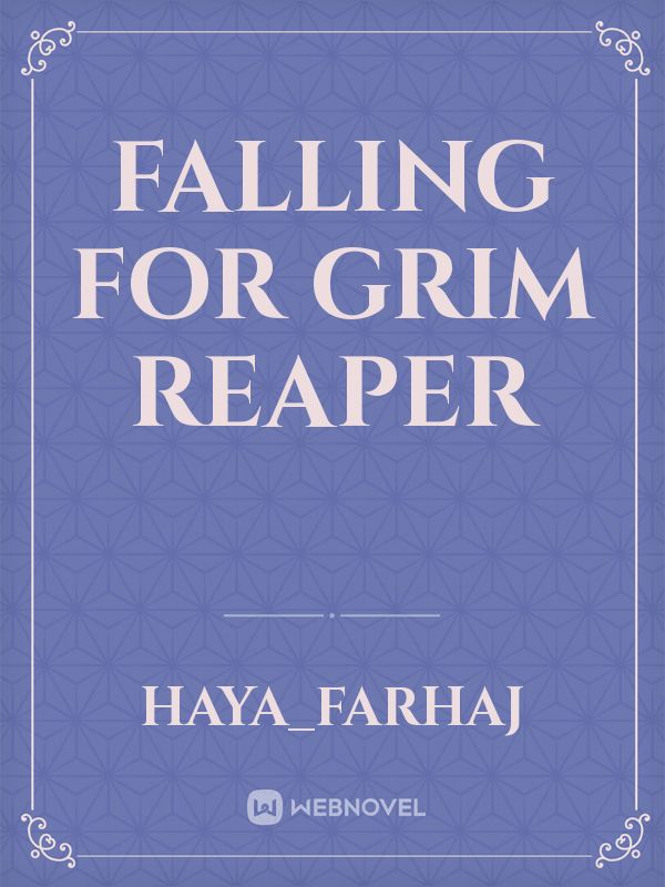 Falling for GRIM REAPER