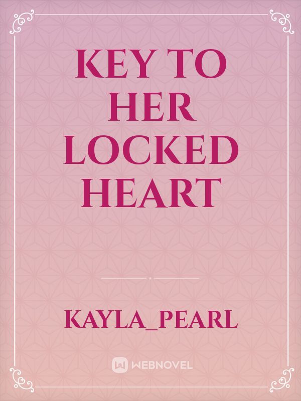 Key to her locked heart