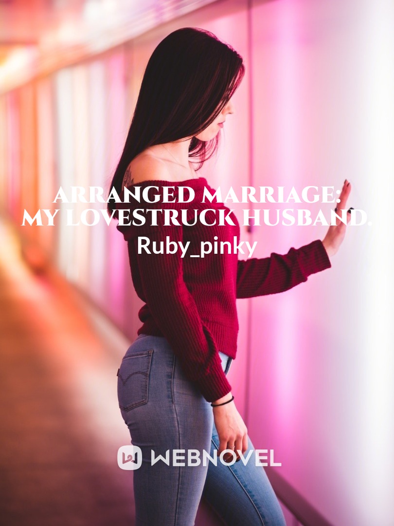 Arranged marriage: My Lovestruck husband. Book