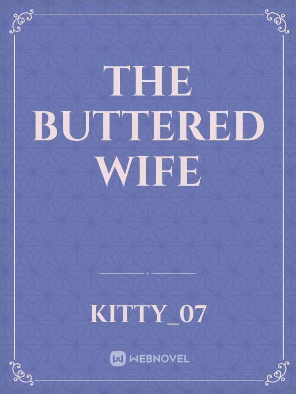 The Buttered Wife