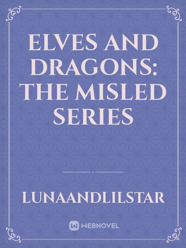 Elves and Dragons: the Misled Series Book